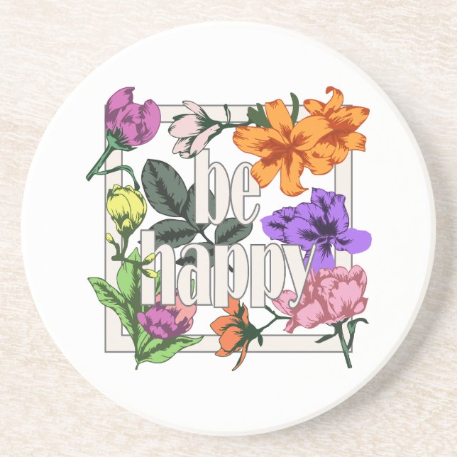 Porta-copos Citação positiva Ser Feliz e flores de jardim (Frente)