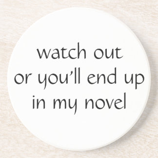 Porta-copos De Arenito olhe para fora ou você terminará acima no meu novo