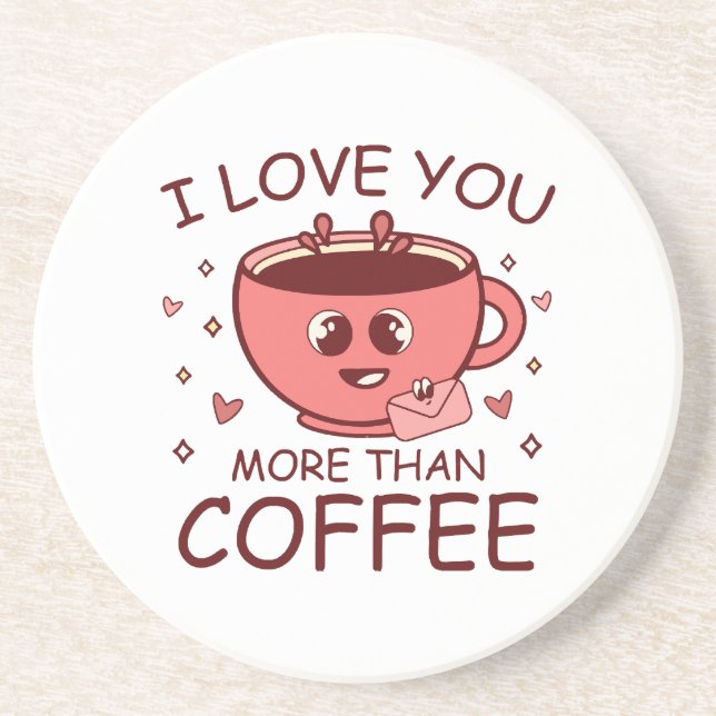 Porta-copos Eu Te Amo Mais Do Que Café (Frente)