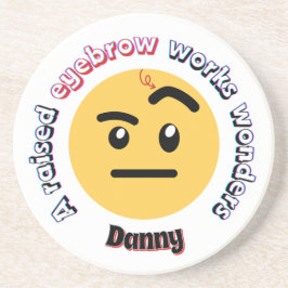 Porta-copos Eyebrow Sass: A Raised Eyebrow Works Wonders