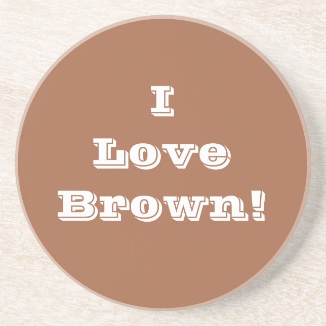 Porta copos I Love Brown (Frente)