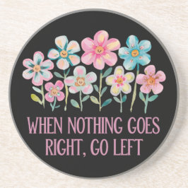 Porta-copos Quando nada der certo, vá para a esquerda