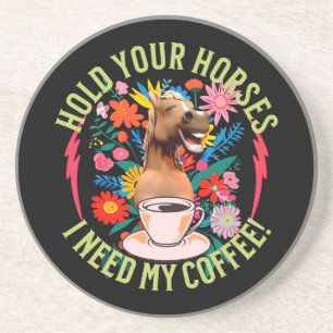 Porta-copos Segure seus cavalos - Eu preciso do meu café! Engr