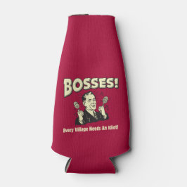 Porta-garrafa Chefe: Toda Vila Precisa De Um Idiota