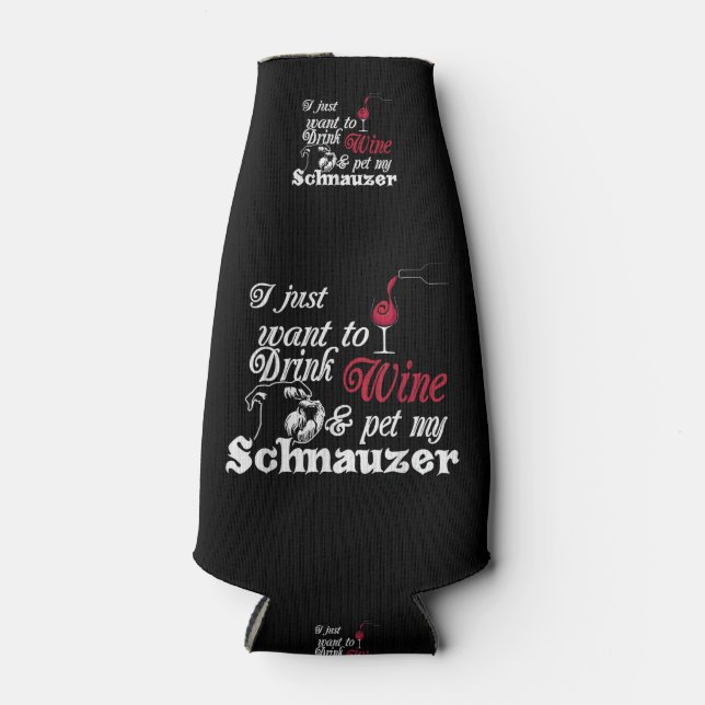 Porta-garrafa Eu Só Quero Beber Vinho E Pôr Meu Presente Schnauz (Frente)