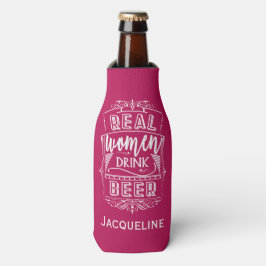 Porta-garrafa Mulheres Verdadeiras Bebem Cerveja