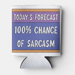 Porta-lata 100% de chance de sarcasmo