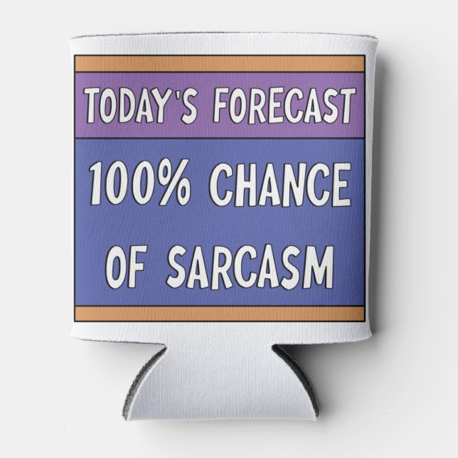 Porta-lata 100% de chance de sarcasmo (Frente)