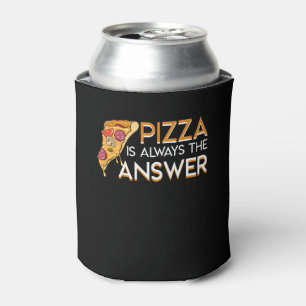 Porta-lata A pizza é sempre o amante da pizza da resposta