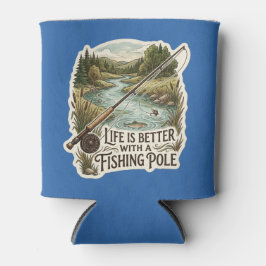 PORTA-LATA A VIDA É MELHOR COM UMA CANA DE PESCA