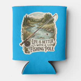 PORTA-LATA A VIDA É MELHOR COM UMA CANA DE PESCA