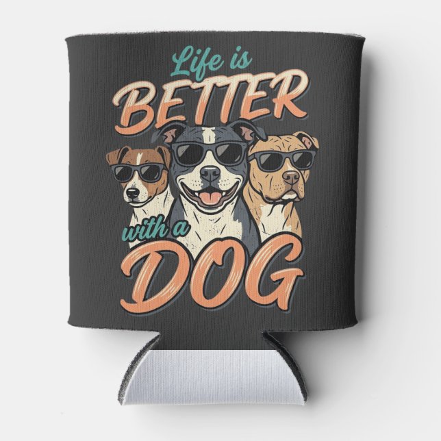 Porta-lata A Vida é Melhor Com Vetor de Cachorro (Frente)