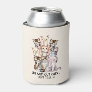 Porta-lata A Vida Sem Gatos? Eu acho que não