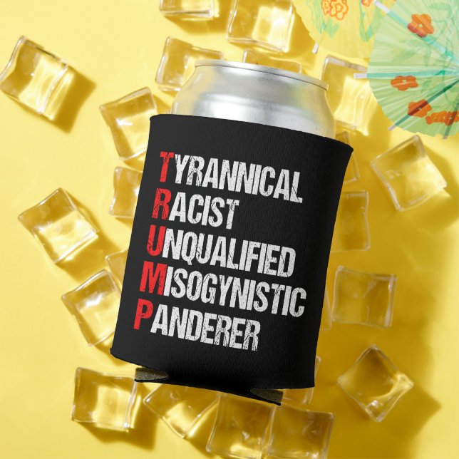 Porta-lata Acrônimo Político Anti Trump Engraçado (Verão in situ)