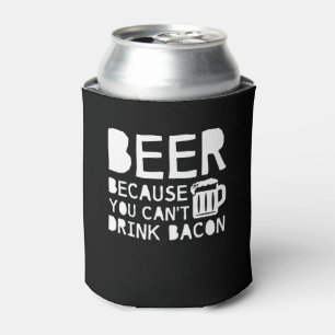 Porta-lata Amante da cerveja porque você bacon chanfrado da