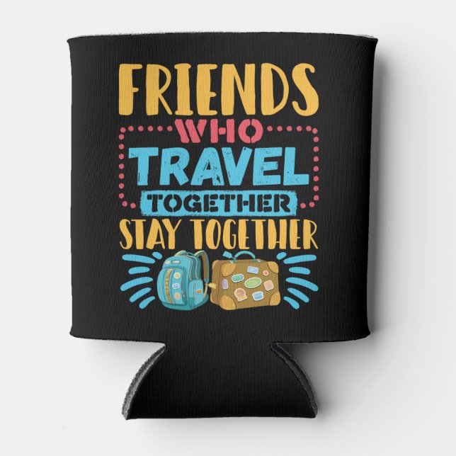 Porta-lata Amigos Que Viagem Juntos Se Mantêm Juntos (Frente)