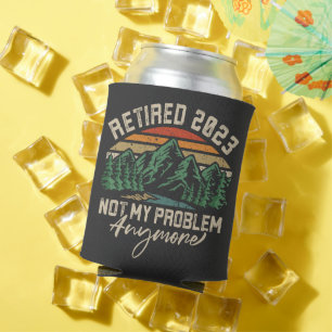 Porta-lata Aposentado 2023 Não É Meu Problema Mais Retirada