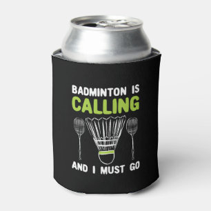 Porta-lata Badminton - Badminton Está Chamando Presente de Ba