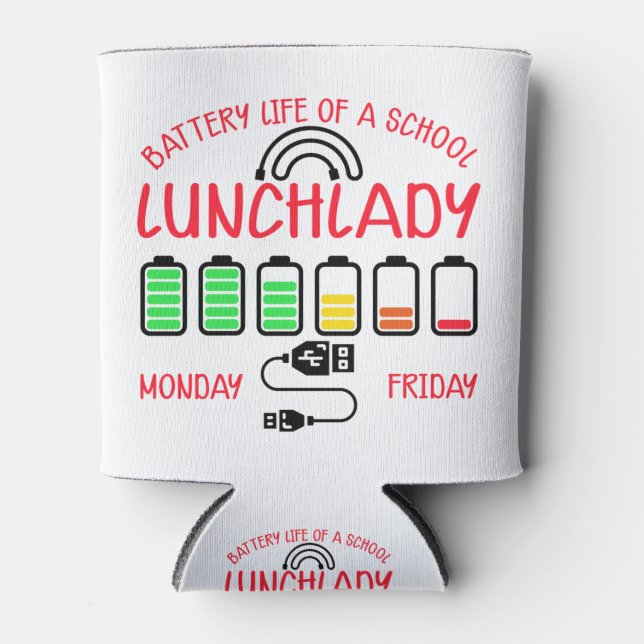 Porta-lata Battery Life Of A School Lunch Lady (Frente)