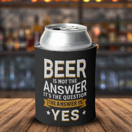 Porta-lata Beer is not the Answer Funny Beer Lover
