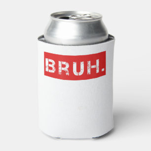 Porta-lata Bruh Engraçado Meme Dizendo Irmão Saudando Joven