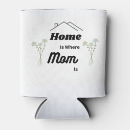 Porta-lata Casa é onde a mãe está