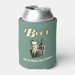 Porta-lata Cerveja: Hey é mais barata do que a terapia