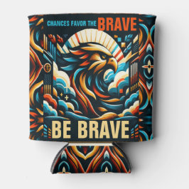 Porta-lata Chances Favorecem o Brave, sejam corajosos