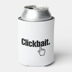 Porta-lata Clickbait.