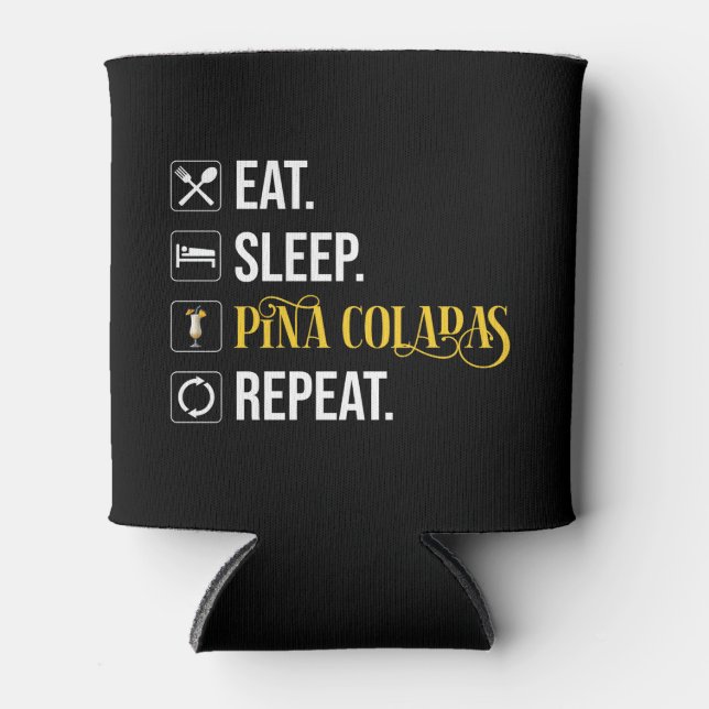 Porta-lata Coma. Durma. Pina Coladas. Repita.  (Frente)