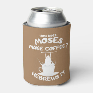 Porta-lata Como Moisés Faz Café? Hebraico!