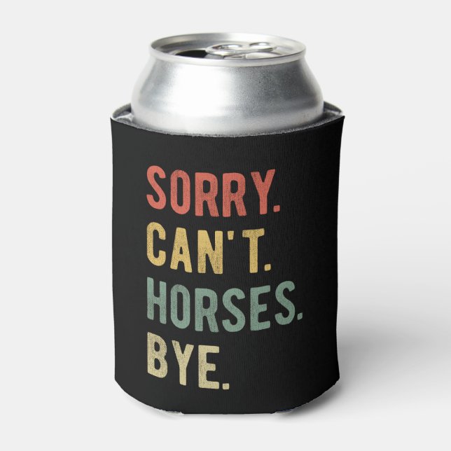 Porta-lata Desculpe Não Cavalos Tchau II (Can Front)