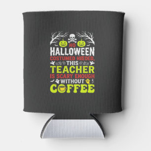 Porta-lata Design de café assustador o suficiente para profes