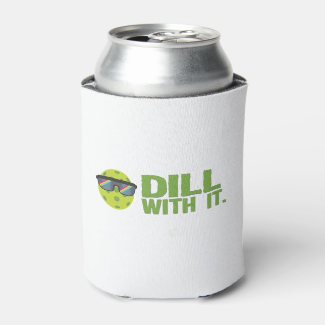 Porta-lata "Dill With It" O Pickleball Pode Resfriar (Can Front)