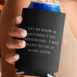 Porta-lata Dito Engraçado Me avise se algo Ofender você<br><div class="desc">Este design foi criado através de arte digital. Ele pode ser personalizado na área fornecida ou personalizado escolhendo a opção "clique para personalizar ainda mais" e alterando o nome, iniciais ou palavras. Você também pode alterar a cor e o estilo do texto ou excluir o texto para um design apenas...</div>