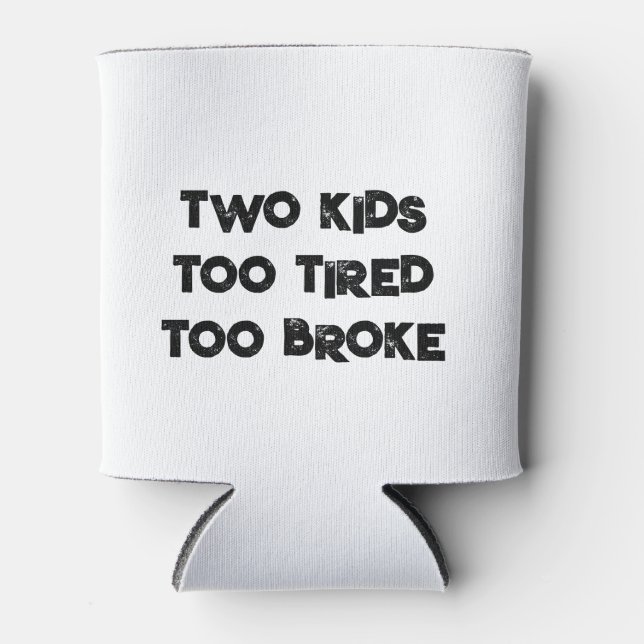 PORTA-LATA DUAS CRIANÇAS DEMASIADO CANSADAS DEMAIS PODEM ARRE (Frente)