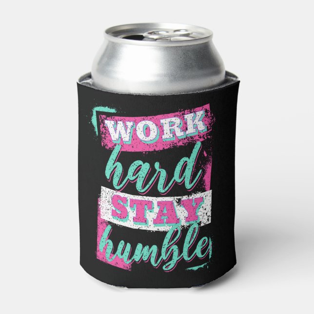 Porta-lata Duro de trabalho seja humilde (Can Front)