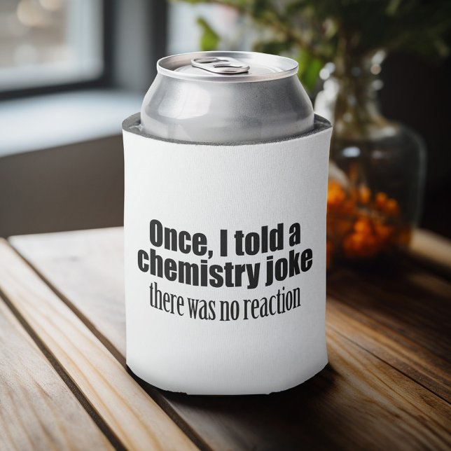 Porta-lata Engraçado Citação do Professor de Química - sem re (Celebrate with a personalized can cooler - add your name or monogram. Great party favor or gift)