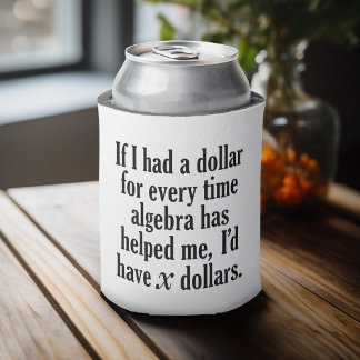 Porta-lata Engraçado Cota Matemática/Álgebra - Eu teria x dól