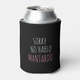 Porta-lata Engraçado Desculpe No Hablo Mantardo