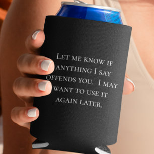 Porta-lata Engraçado dizer deixe-me saber se algo te ofende