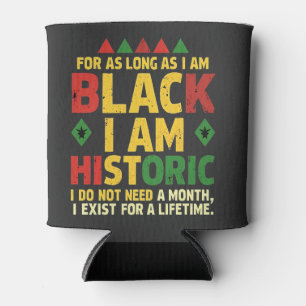 Porta-lata Enquanto eu for negro, sou histórico