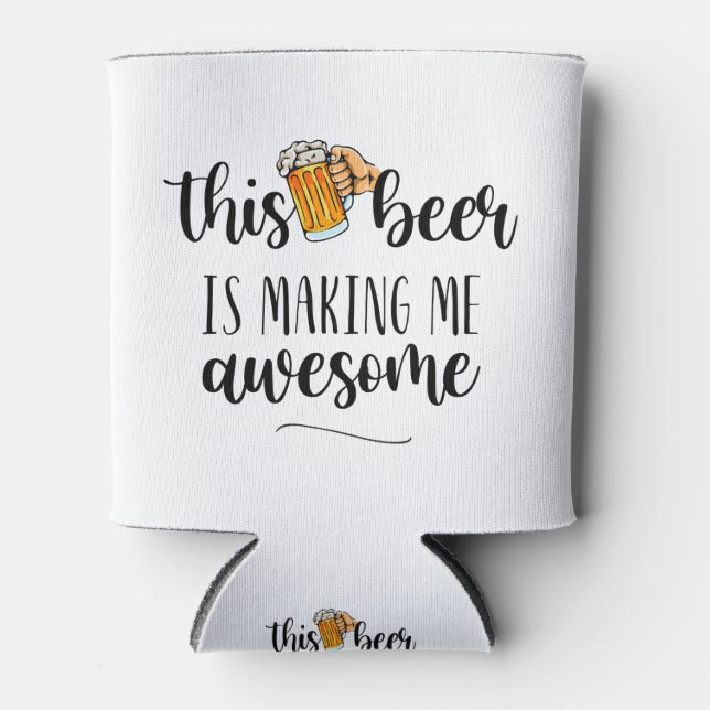 Porta-lata Esta Cerveja Faz-Me Parecer Incrível. (Frente)