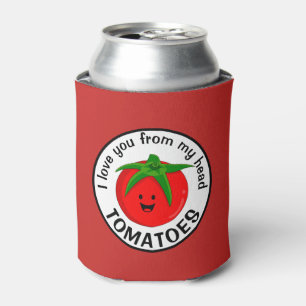 Porta-lata Eu Amo Você Desde Meus Tomates Cabeça