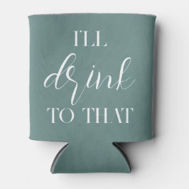 Porta-lata Eu bebo para aquela lata de casamentos