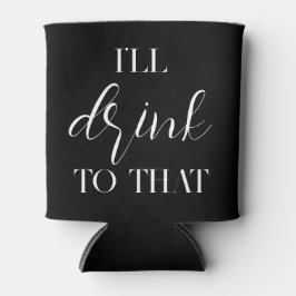 Porta-lata Eu bebo para aquela lata de casamentos