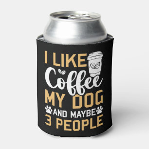 Porta-lata Eu Gosto De Café Meu Cachorro E Talvez 3 Cães Pess
