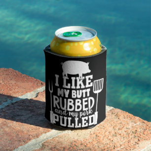 Porta-lata Eu Gosto Do Meu Bumbum Esfregado E Do Meu Porco Pu