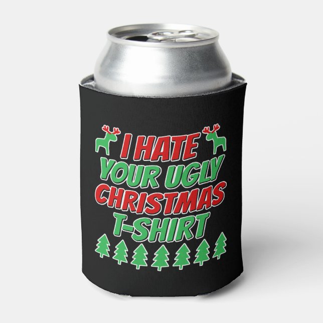 Porta-lata Eu odeio sua camiseta de Natal feia (Can Front)