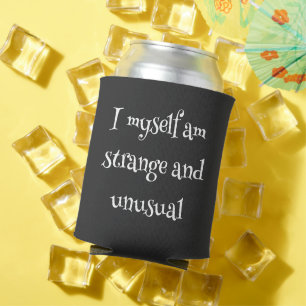 Porta-lata Eu próprio sou estranho e invulgar